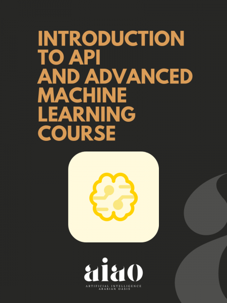 Introduction to API and Advanced Machine Learning Course